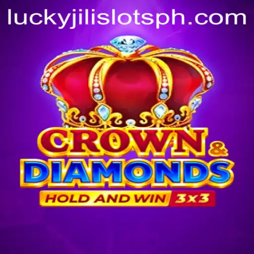 Exploring the Exciting World of Crowndiamonds and Lucky Jili Slots