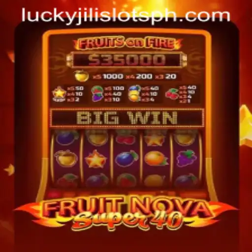Dive into the Exciting World of FruitNovaSuper40: A Lucky Jili Slots Experience