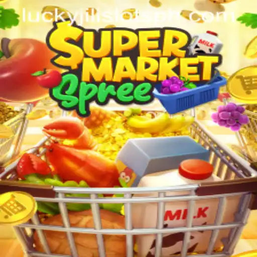 Exploring the Exciting World of SupermarketSpree and Lucky Jili Slots